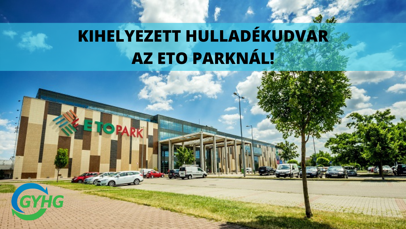 Kihelyezett hulladékudvar az ETO parknál